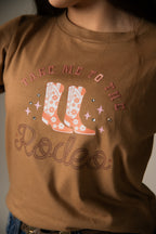 Playera Take me to the Rodeo